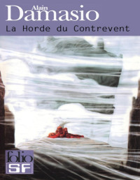 Alain Damasio — La Horde du Contrevent