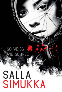 Salla Simukka — So weiß wie Schnee