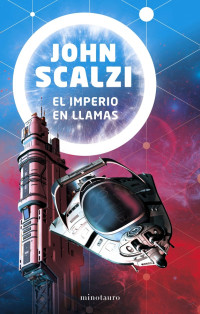 John Scalzi — El imperio en llamas