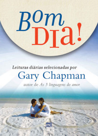 Gary Chapman — Bom dia!