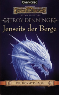 Denning, Troy [Denning, Troy] — Kormyr-Saga 2 - Jenseits der Berge