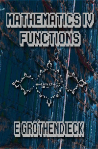 E Grothendieck — Mathematics: Functions