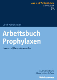 Ulrich Kamphausen — Arbeitsbuch Prophylaxen