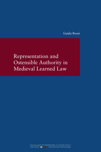 Guido Rossi — Representation and Ostensible Authority in Medieval Learned Law