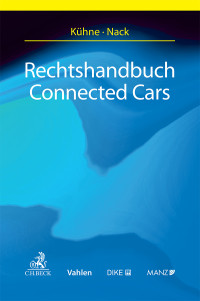 Armin Khne;Ralph Nack;Sarah Blazek;Korbinian Hartl;Felix Sedlmaier;Sebastian Wrobel; — Rechtshandbuch Connected Cars