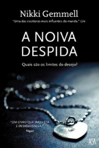 Nikki Gemmell — A Noiva Despida