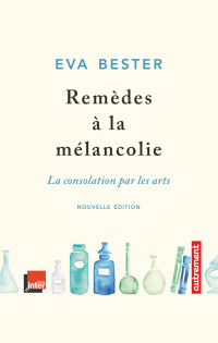 Eva Bester — Remèdes à la mélancolie