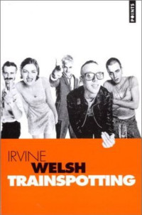 Welsh Irvine [Welsh Irvine] — Trainspotting