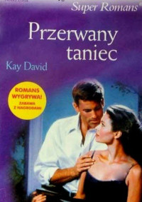 Kay David — Przerwany taniec