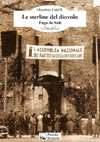 Massimo Caleffi — Le sterline del diavolo: Fuga da Salò (Italian Edition)