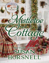 Susan Horsnell — Mistletoe Cottage (Holiday Cottage Series Book 10)