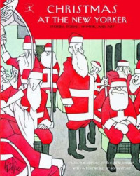 New Yorker — Christmas at the New Yorker: Stories, Poems, Humor, and Art