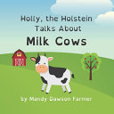 Mandy Dawson Farmer — Holly the Holstein
