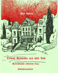 Dietz, Hep [Dietz, Hep] — Bletzinger 02 - Etwas Besseres als der Tod