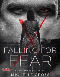 Michelle Gross — Falling For Fear (A Grim Awakening Book 4)
