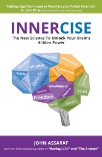 John Assaraf — INNERCISE: The New Science to Unlock Your Brain’s Hidden Power
