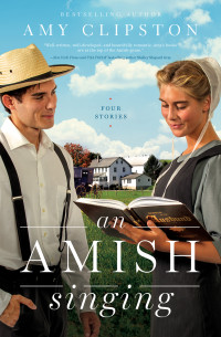 Amy Clipston; — An Amish Singing