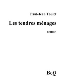 Toulet, Paul-Jean — Les tendres ménages