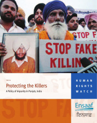 Human Rights Watch — Protecting the Killers; a Policy of Impunity in Punjab, India (2007)