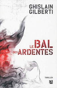 Ghislain Gilberti — Le bal des ardentes