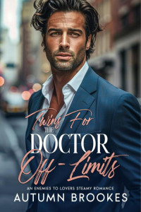 Autumn Brookes — Twins for the Doctor Off-Limits: An Enemies to Lovers Steamy Romance