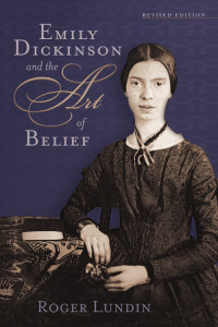 Roger Lundin — Emily Dickinson and the Art of Belief