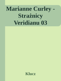 Klucz — Marianne Curley - Strażnicy Veridianu 03