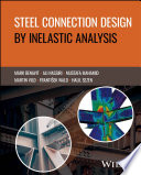 IDEA StatiCa, Mustafa Mahamid, Mark Denavit, Ali Nassiri, Halil Sezen, Martin Vild — Steel Connection Design by Inelastic Analysis