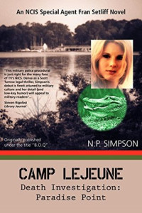 N. P. Simpson [Simpson, N. P.] — Camp Lejeune Death Investigation: Paradise Point (NCIS Special Agent Fran Setliff #1)