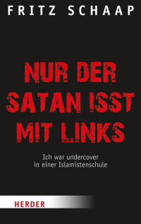 Schaap, Fritz — "Nur der Satan isst mit links"