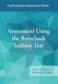 Choca, James;Rossini, Edward; & Edward D. Rossini — Assessment Using the Rorschach Inkblot Test