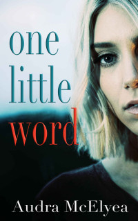 McElyea, Audra — One Little Word