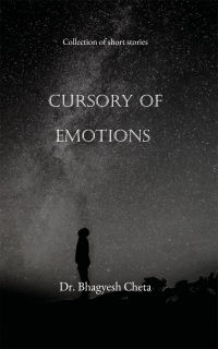 Bhagyesh Cheta — Cursory of Emotions
