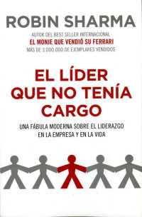 Robin S. Sharma — El líder que no tenía cargo