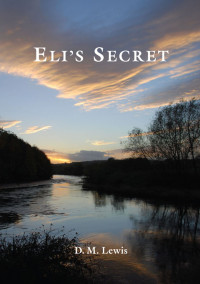 D. M. Lewis — ELI'S SECRET