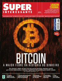 Vários  — Superinteressante Edição 384 Janeiro 2018 Bitcoin