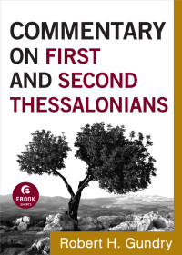 Gundry, Robert H.; — Commentary on First and Second Thessalonians (Commentary on the New Testament Book #13)