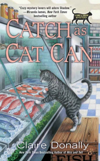 Claire Donally — Catch as Cat Can (A Sunny & Shadow Mystery)