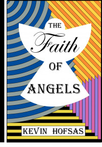 Kevin Hofsas — The Faith of Angels