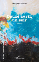 Margherita Leoni — Douze avril, un soir