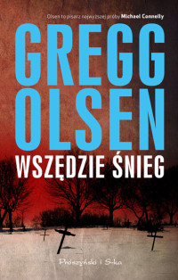 Gregg Olsen — Wszędzie śnieg