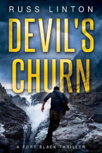 Russ Linton — Devil's Churn (Fort Black Thriller Book 1)