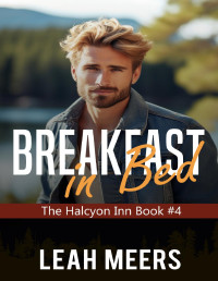 Leah Meers — Breakfast in Bed: An MM Gay Romance (The Halcyon Inn Book 4)