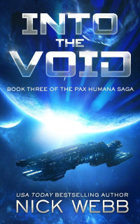 Nick Webb — Into the Void (Episode #3: The Pax Humana Saga)