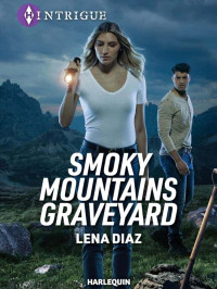Diaz, Lena — Tennessee Cold Case Story 05-Smoky Mountains Graveyard