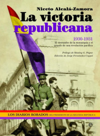 Niceto Alcalá-Zamora y Castillo — La victoria republicana