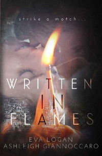 Ashleigh Giannoccaro & Eva Logan — Written In Flames