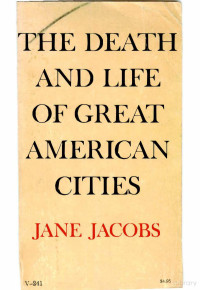 Jane Jacobs — The Death and Life of Great American Cities