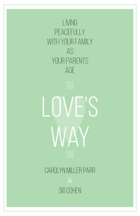 Parr, Carolyn Miller;Cohen, Sig; — Love's Way