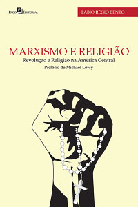 Fbio Rgio Bento; — Marxismo e religio